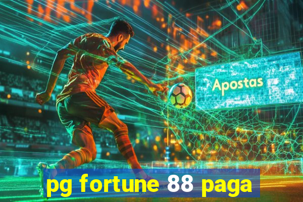 pg fortune 88 paga